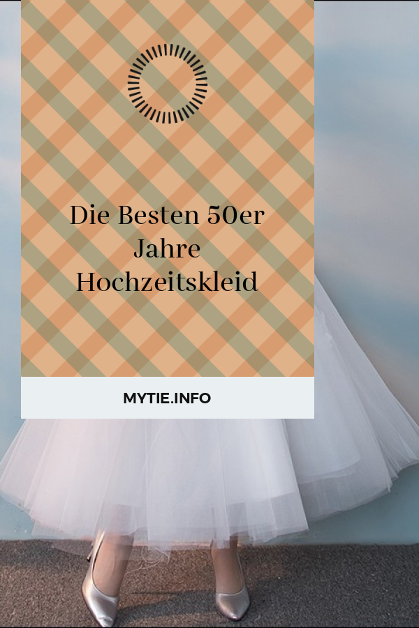Die Besten 50er Jahre Hochzeitskleid